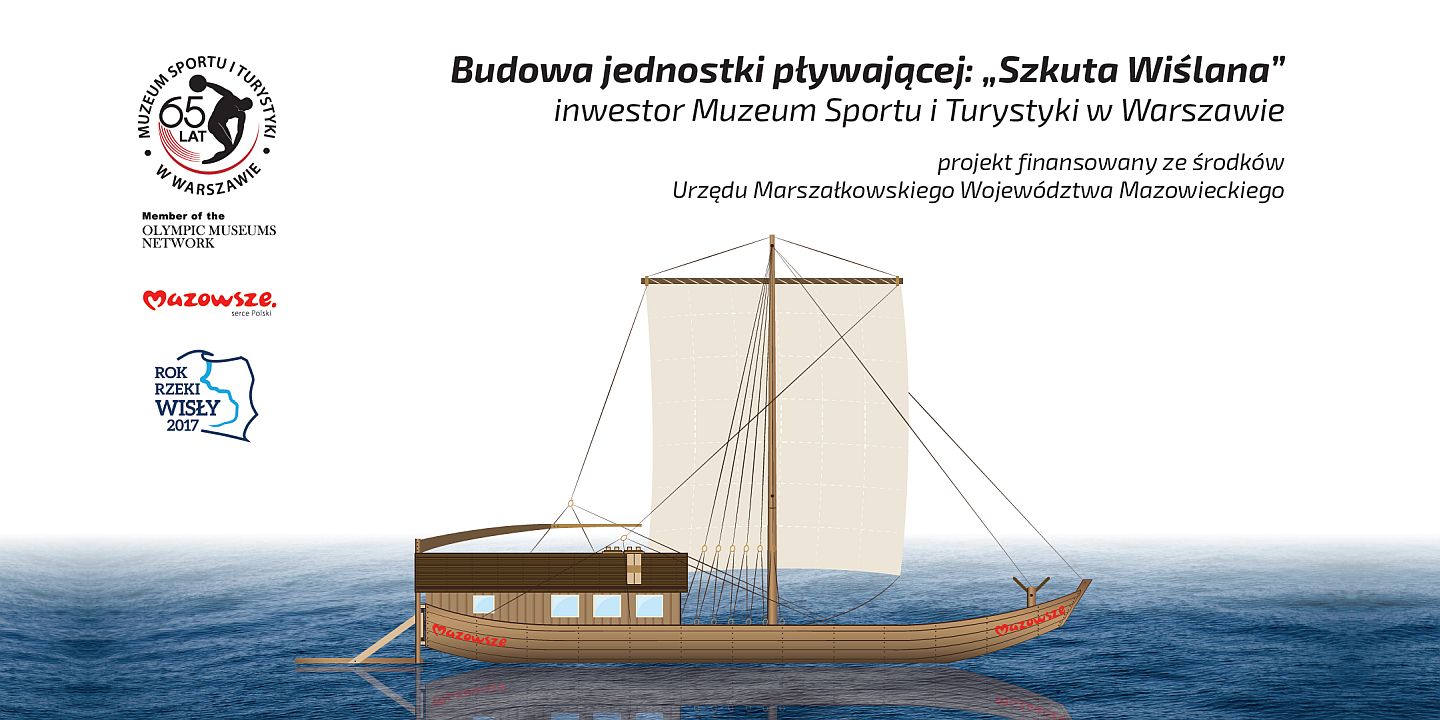 Budowa jednostki pływającej "Szkuta Wiślana"