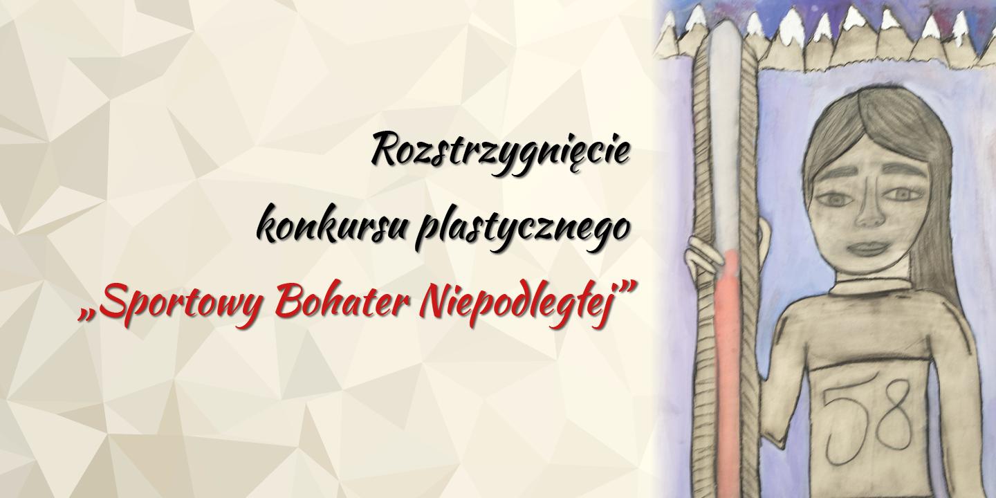 Rozstrzygnięcie konkursu „Sportowy Bohater Niepodległej”