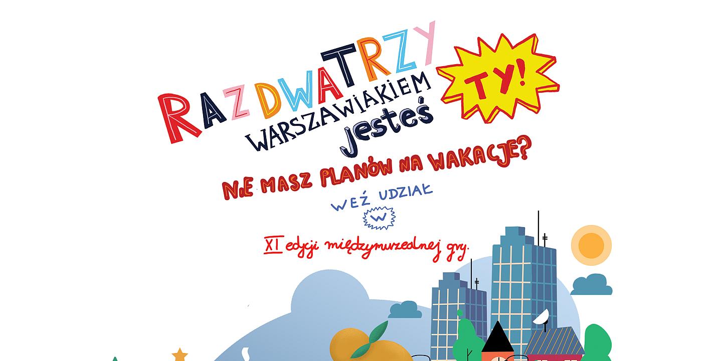 Gra „Raz, dwa, trzy, warszawiakiem jesteś ty!”
