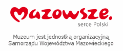 Muzeum jest jednostką organizacyjną Samorządu Województwa Mazowieckiego