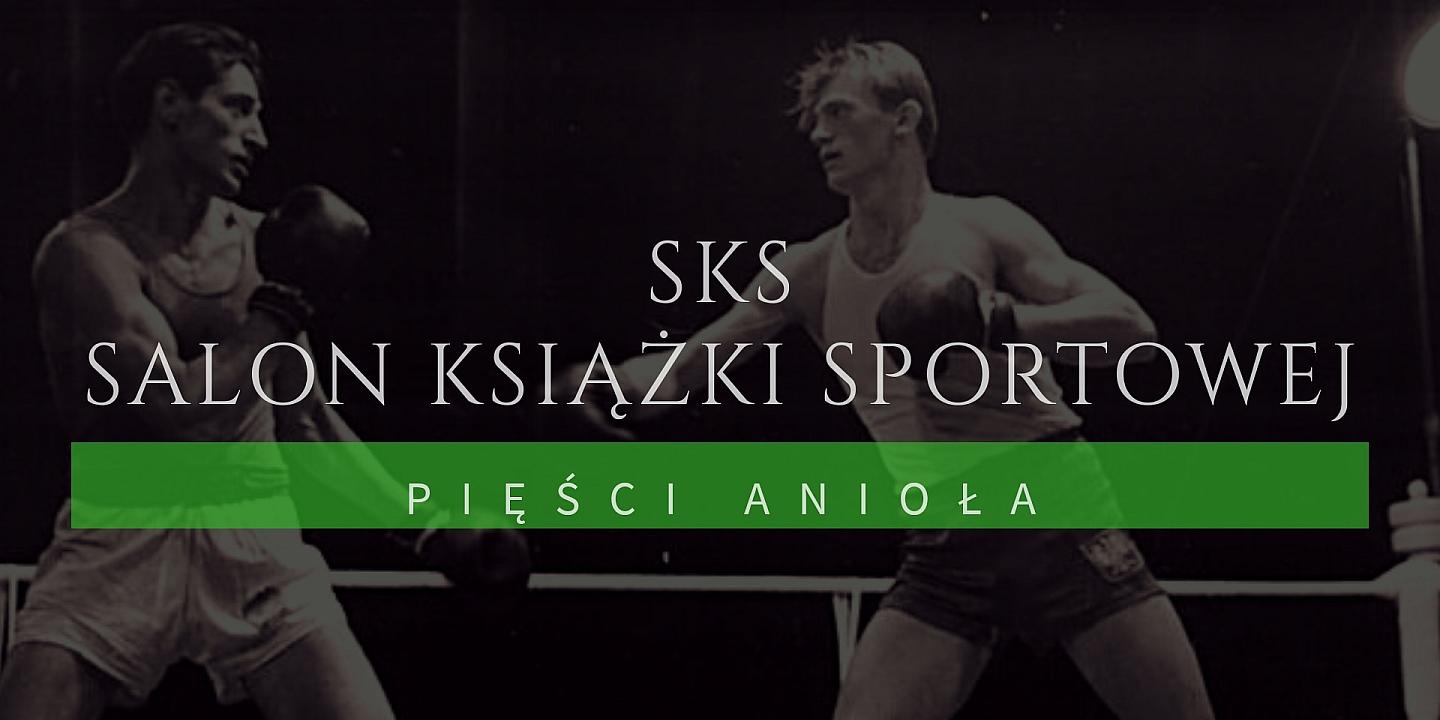 Salon Książki Sportowej: "Pięści anioła"