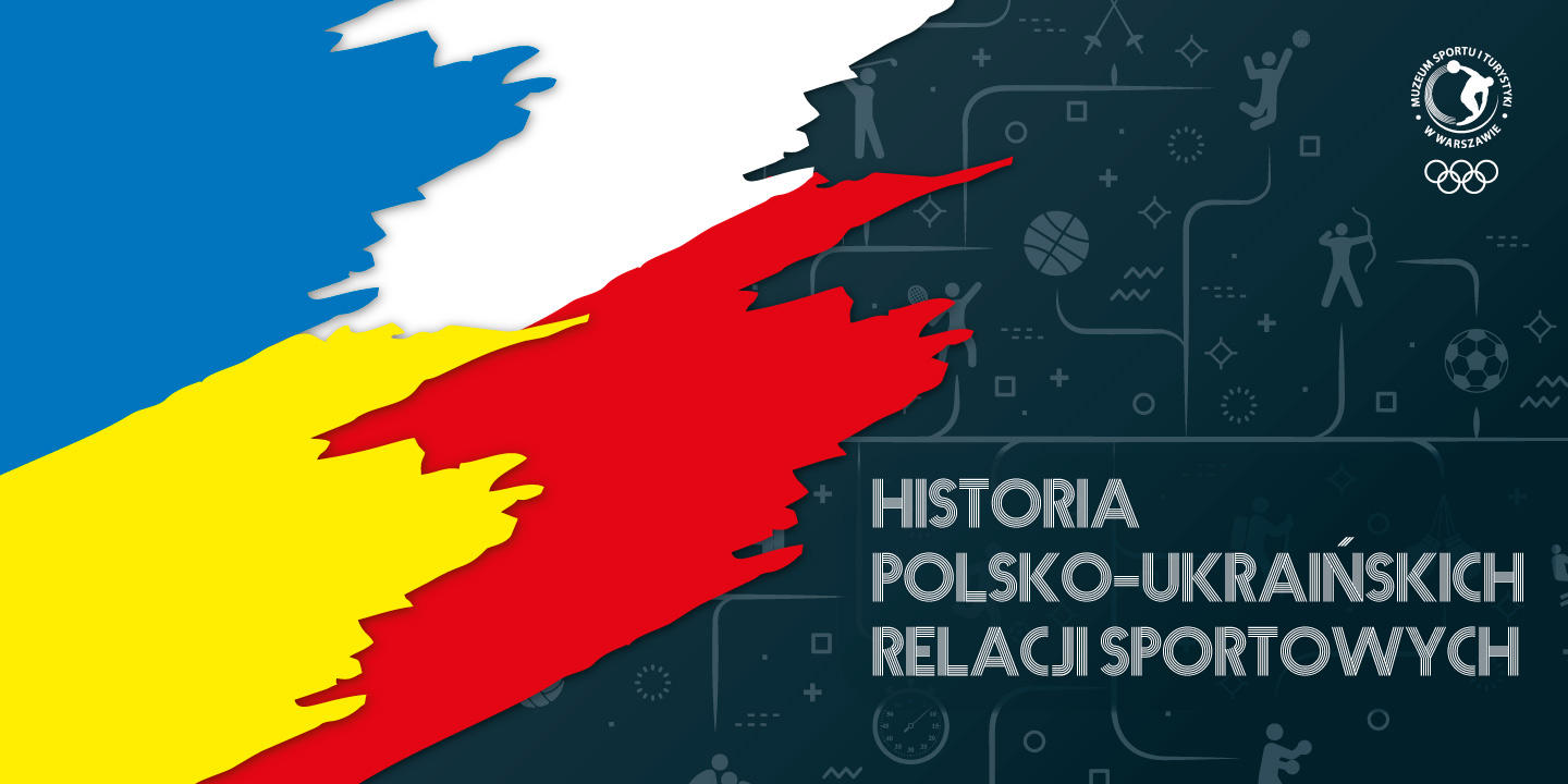 Historia polsko-ukraińskich relacji sportowych