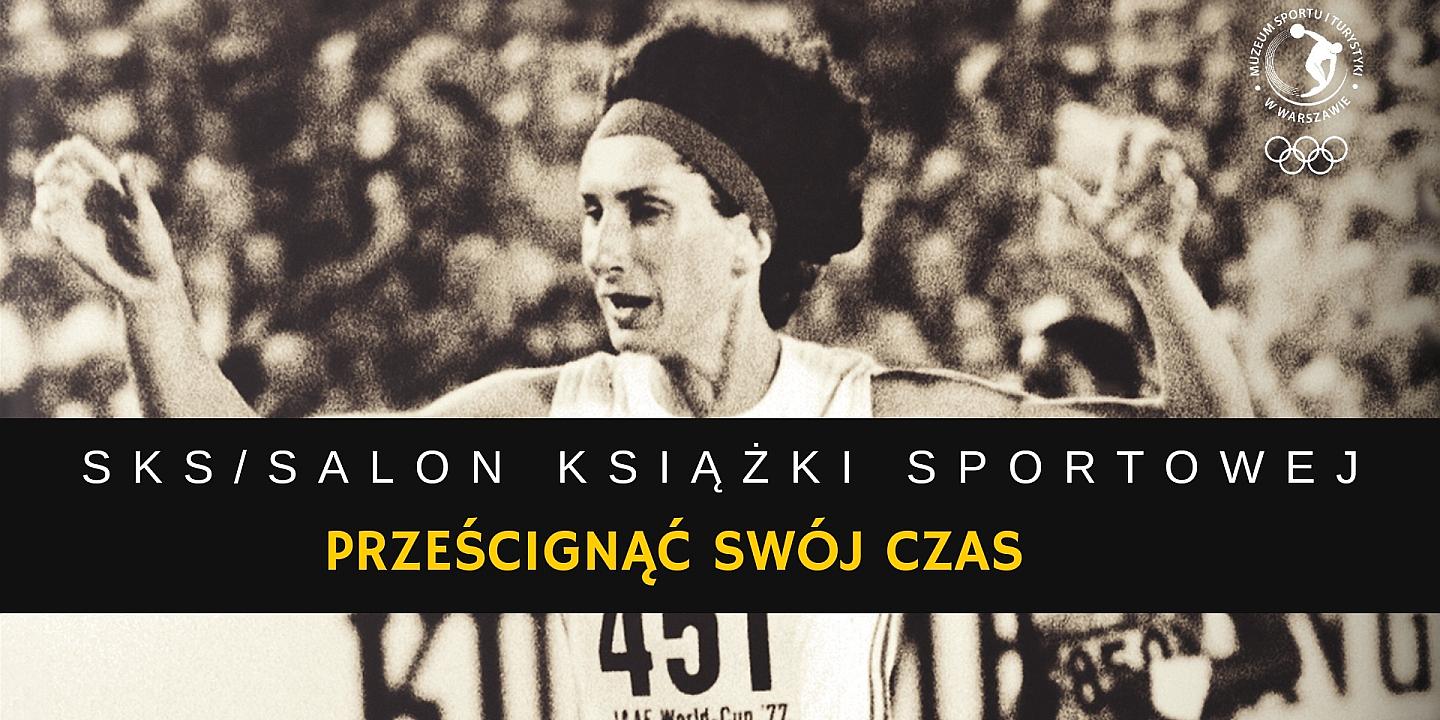 Salon Książki Sportowej: "Prześcignąć swój czas"