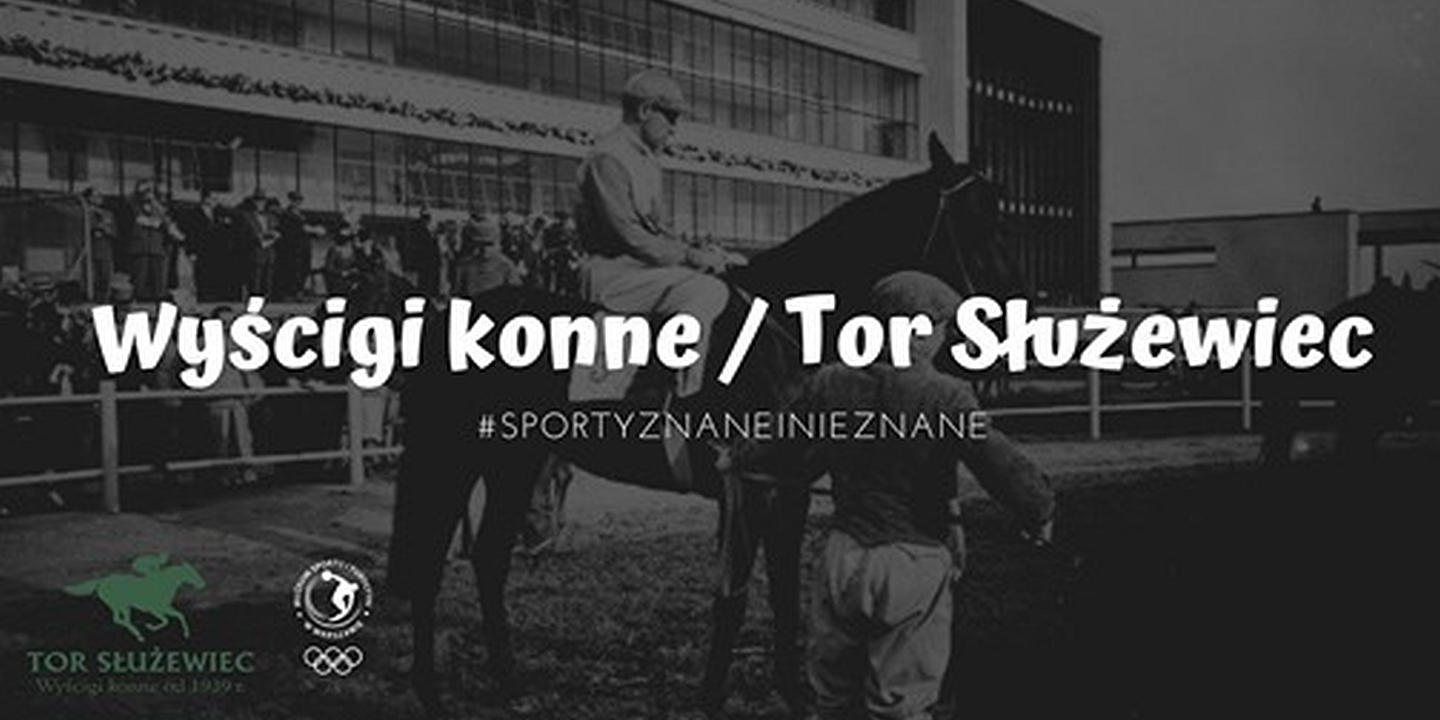 #SportyZnaneiNieznane - Tor Wyścigów Konnych Służewiec