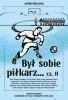 Był sobie piłkarz... cz. 2