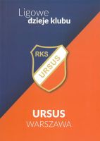 Ligowe dzieje klubu Ursus Warszawa